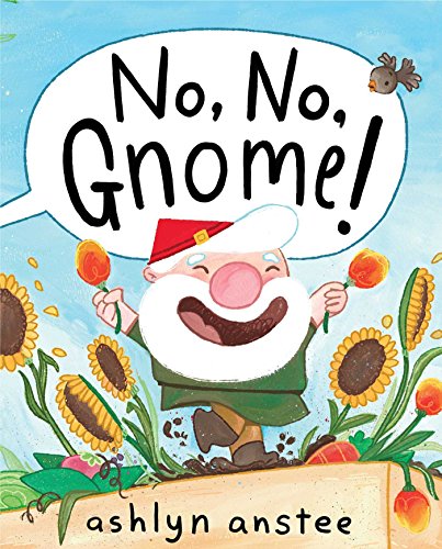 Beispielbild fr No, No, Gnome! zum Verkauf von Goodwill of Colorado