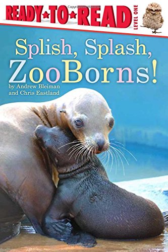 Beispielbild fr Splish, Splash, Zooborns!: Ready-To-Read Level 1 zum Verkauf von ThriftBooks-Dallas