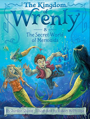9781481431224: The Secret World of Mermaids, Volume 8 (The Kingdom of Wrenly, 8)