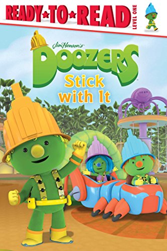 9781481432177: Doozers Stick with It (Doozers: Ready-to-read, Level 1)