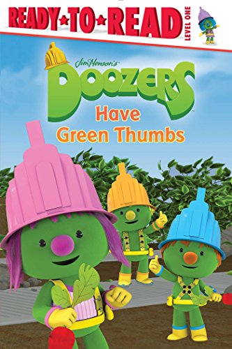 Imagen de archivo de Doozers Have Green Thumbs: Ready-to-Read Level 1 a la venta por Your Online Bookstore
