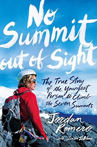 Beispielbild fr No Summit Out of Sight: The True Story of the Youngest Person to Climb the Seven Summits zum Verkauf von Buchpark