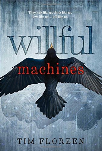 Beispielbild fr Willful Machines zum Verkauf von Better World Books