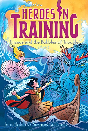 Beispielbild fr Uranus and the Bubbles of Trouble (11) (Heroes in Training) zum Verkauf von Wonder Book