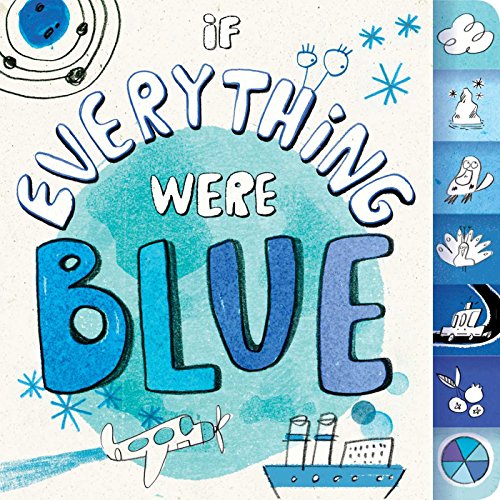 Beispielbild fr If Everything Were Blue zum Verkauf von Better World Books: West