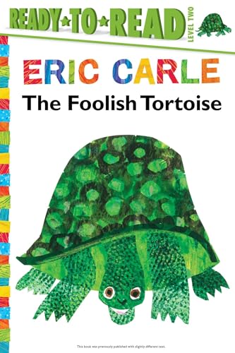 Stock image for The Foolish Tortoise/Ready-to-Read Level 2 (The World of Eric Carle) for sale by Off The Shelf