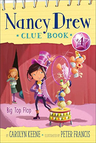 9781481437523: Big Top Flop: Volume 4 (Nancy Drew Clue Book)