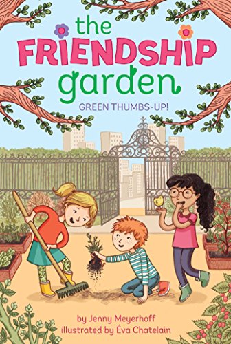 Imagen de archivo de Green Thumbs-Up! (1) (The Friendship Garden) a la venta por -OnTimeBooks-