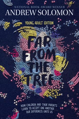 9781481440905: Far from the Tree: Young Adult Edition--How Children and Their Parents Learn to Accept One Another . . . Our Differences Unite Us