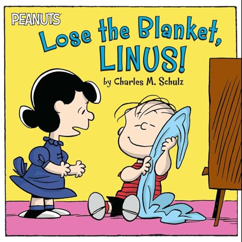 Beispielbild fr Lose the Blanket, Linus! zum Verkauf von Blackwell's