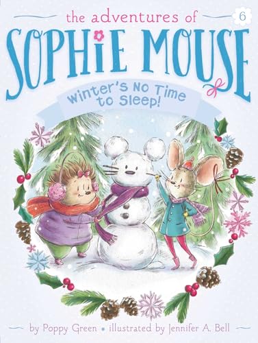 9781481441995: Winter's No Time to Sleep!, Volume 6 (Adventures of Sophie Mouse, 6)