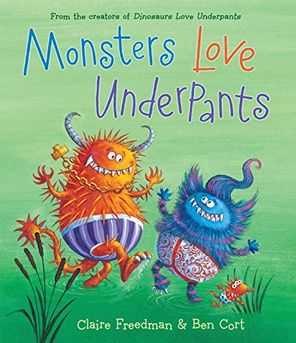 9781481442527: Monsters Love Underpants (Underpants Books)