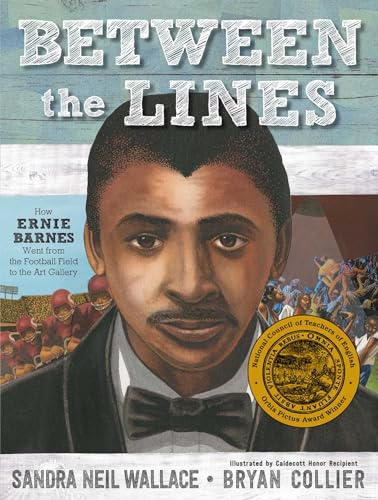 Stock image for Between the Lines: How Ernie Barnes Went from the Football Field to the Art Gallery for sale by Ergodebooks