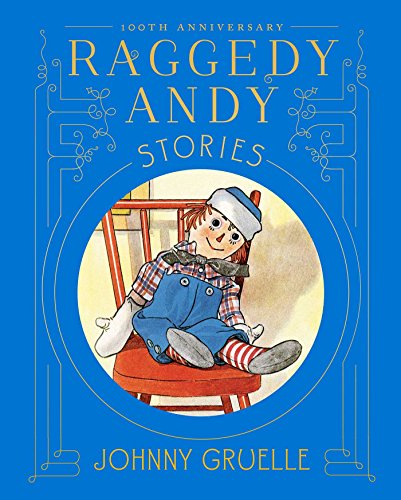 9781481443906: Raggedy Andy Stories: Introducing the Little Rag Brother of Raggedy Ann