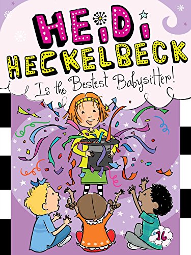 9781481446303: Heidi Heckelbeck Is the Bestest Babysitter!: Volume 16