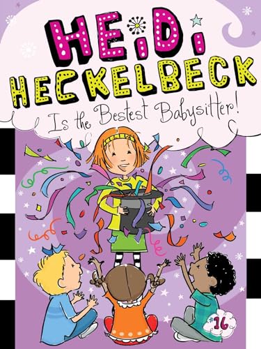 9781481446310: Heidi Heckelbeck Is the Bestest Babysitter!: 16 (Heidi Heckelbeck, 16)