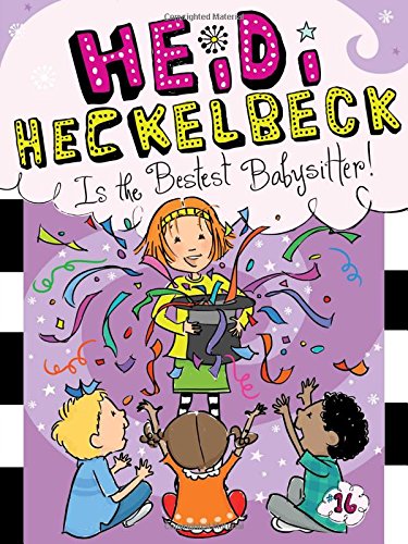 9781481446310: Heidi Heckelbeck Is the Bestest Babysitter!: 16