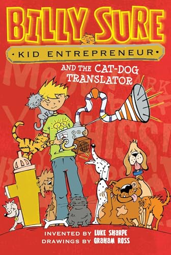 Imagen de archivo de Billy Sure Kid Entrepreneur and the Cat-Dog Translator a la venta por Better World Books