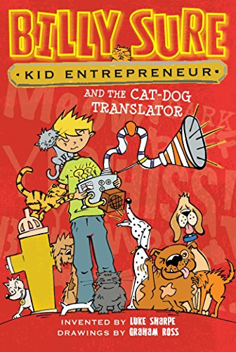 Imagen de archivo de Billy Sure Kid Entrepreneur and the Cat-Dog Translator (3) a la venta por Irish Booksellers