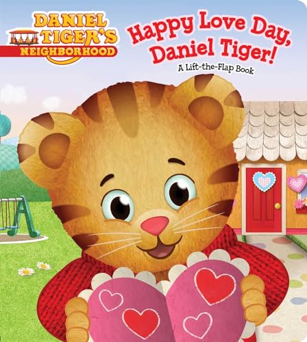 Imagen de archivo de Happy Love Day, Daniel Tiger!: A Lift-the-Flap Book (Daniel Tiger's Neighborhood) a la venta por Gulf Coast Books