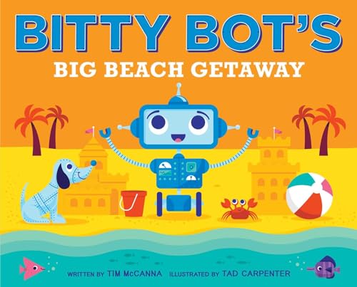 Stock image for Bitty Bot's Big Beach Getaway for sale by Better World Books: West