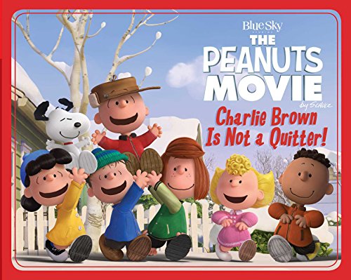 9781481450430: Charlie Brown Is Not a Quitter! (Peanuts Movie)