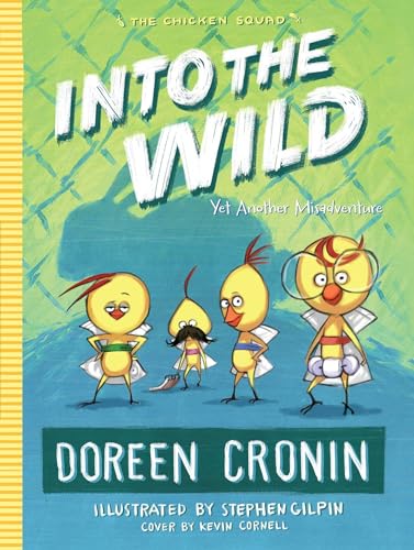 9781481450461: Into the Wild: Yet Another Misadventure: 3 (The Chicken Squad, 3)