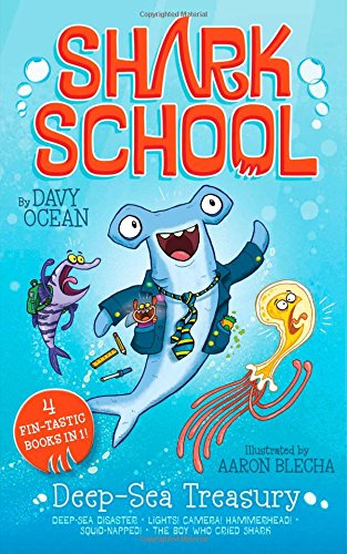 Stock image for Deep-Sea Treasury: Deep-Sea Disaster; Lights! Camera! Hammerhead!; Squid-napped; The Boy Who Cried Shark (Shark School) for sale by SecondSale