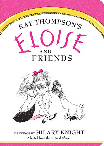 Beispielbild fr Eloise and Friends zum Verkauf von Wonder Book