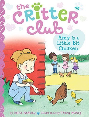 9781481451741: Amy Is a Little Bit Chicken, Volume 13 (Critter Club, 13)