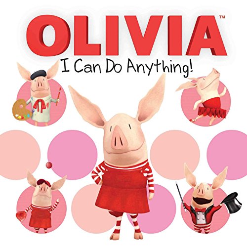 9781481452182: I Can Do Anything! (Olivia TV Tie-in)
