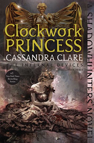 9781481456036: Clockwork Princess: Volume 3 (The Infernal Devices)