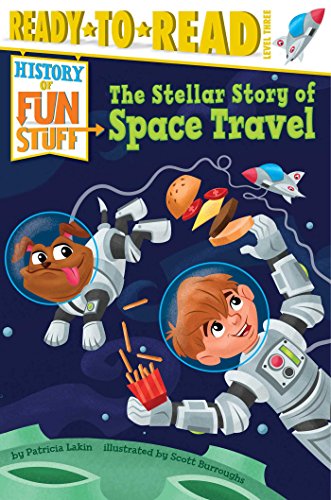 Imagen de archivo de The Stellar Story of Space Travel (History of Fun Stuff: Ready to Read, Level 3) a la venta por WorldofBooks