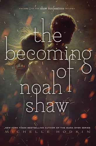 Stock image for The Becoming of Noah Shaw (1) (The Shaw Confessions) for sale by Your Online Bookstore