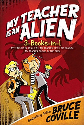 Stock image for My Teacher Is an Alien 3-Books-in-1!: My Teacher Is an Alien; My Teacher Fried My Brains; My Teacher Glows in the Dark (My Teacher Books) for sale by Jenson Books Inc