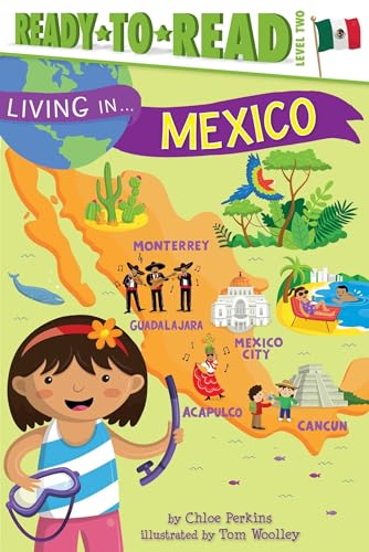9781481460514: Living in . . . Mexico: Ready-To-Read Level 2 (Ready-to-Read, Level 2: Living In...)