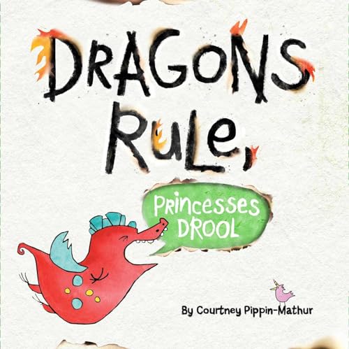 Beispielbild fr Dragons Rule, Princesses Drool! zum Verkauf von Better World Books