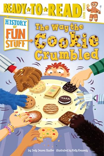 Beispielbild fr The Way the Cookie Crumbled: Ready-to-Read Level 3 (History of Fun Stuff) zum Verkauf von Wonder Book