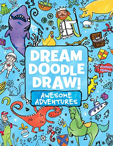 Stock image for Dream Doodle Draw! Awesome Adventures: Under the Sea; Castles and Kingdoms; Farm Friends for sale by SecondSale