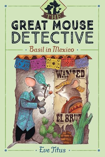 9781481464079: Basil in Mexico, Volume 3 (The Great Mouse Detective, 4)