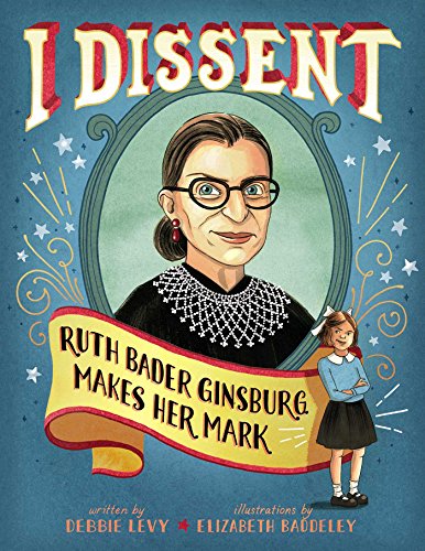 Beispielbild fr I Dissent: Ruth Bader Ginsburg Makes Her Mark zum Verkauf von Gulf Coast Books