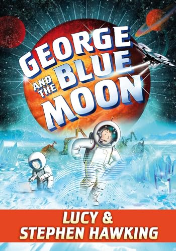 Imagen de archivo de George and the Blue Moon (George's Secret Key) a la venta por ZBK Books