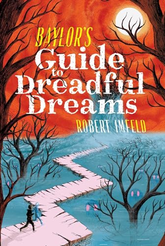 Beispielbild fr Baylor's Guide to Dreadful Dreams zum Verkauf von Better World Books