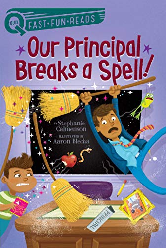 9781481466745: Our Principal Breaks a Spell!: A Quix Book (Quix Fast Fun Reads)
