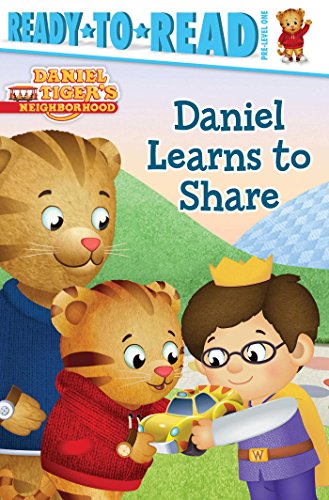 9781481467520: Daniel Learns to Share: Ready-To-Read Pre-Level 1 (Ready to Read, Pre-level 1: Daniel Tiger's Neighborhood)