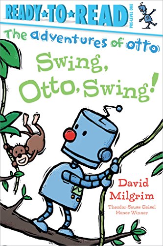 9781481467902: Swing, Otto, Swing!: Ready-To-Read Pre-Level 1 (Ready-to-Read, Pre-level 1: The Adventures of Otto)