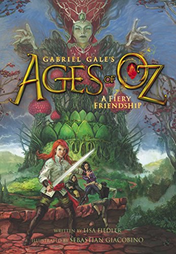 Stock image for A Fiery Friendship (Ages of Oz) for sale by Goodwill of Colorado