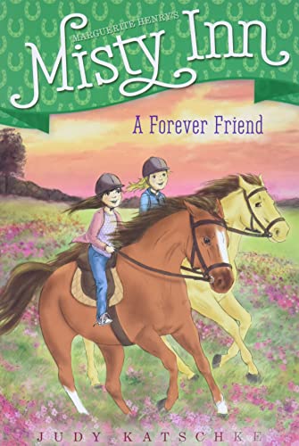 9781481469852: A Forever Friend (5) (Marguerite Henry's Misty Inn)