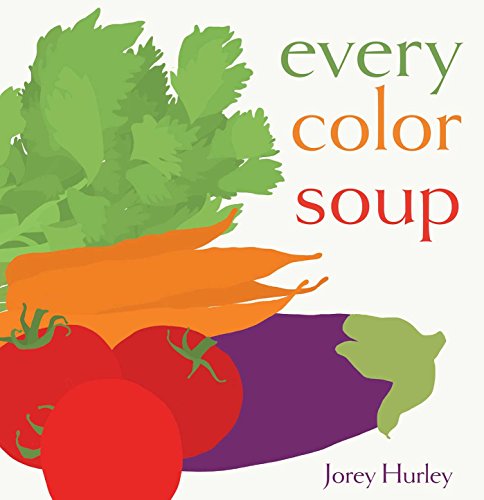 Stock image for Every Color Soup for sale by ThriftBooks-Atlanta