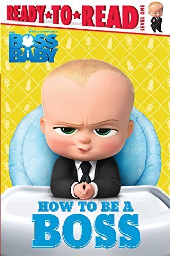 Stock image for How to Be a Boss (The Boss Baby Movie) for sale by SecondSale